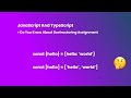 JavaScript And TypeScript | Do You Know About Destructuring Assignment