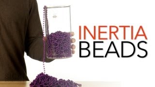Inertia Beads - Sick Science! #153