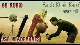 Rabb Khair Kare Prabh Gill Whatsapp Status |Punjabi Romantic Song Status 2021| Daana Paani |8D Audio