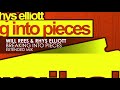 Will Rees & Rhys Elliott - Breaking Into Pieces