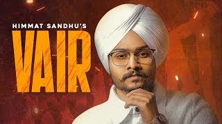 Vair | Himmat Sandhu | Gill Raunta | Laddi Gill | New Punjabi Song Update | Dil Todan Walya Nu Song