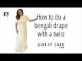 How to do a bengali drape with a twist | Dolly Jain saree draping styles