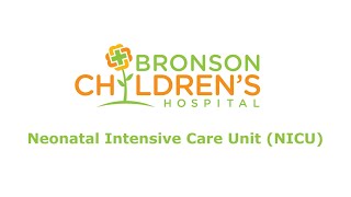 Bronson Children's Hospital - NICU Tour