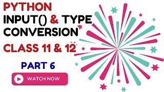 Python input() Function & Type Conversion Explained | Class 11 & 12 IP/CS | With Examples | CUET
