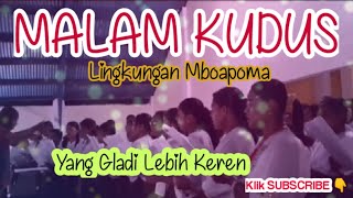 Malam Kudus -LAGU NATAL- Gladi Koor Lingkungan Mboapoma