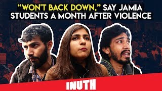 Jamia Students Say "Won't Back Down" | CAA Protests