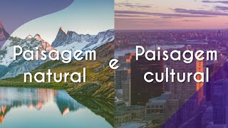 Paisagem natural e paisagem cultural - Brasil Escola