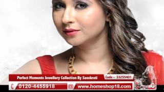 Homeshop18.com - Perfect Moments Jewellery Collection By Sanskruti