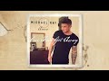 Michael Ray - "One That Got Away" (Audio)