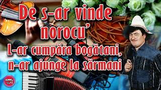 DE S-AR VINDE NOROCU', L-AR CUMPĂRA BOGĂTANI, N-AR AJUNGE LA SĂRMANI - MUZICĂ DE PETRECERE-A. ANGHEL