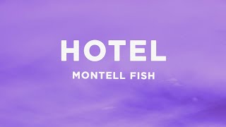 Montell Fish - Hotel (Lyrics)