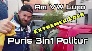 SK Autopflege - Puris 3in1 Politur | VW Lupo | Extremer Lack | Car/Work Porn