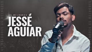 Jessé Aguiar  | As Melhores [Vol. 15]