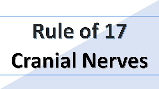 Rule of 17 for Cranial Nerves | Concept Made Easy