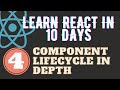 Learn React in 10 Days - Day 04 - Component Lifecycle in Depth | Free React Course 2021
