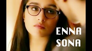 Enna Sona Song Lyrics | OK Jaanu | Shraddha Kapoor | Aditya Roy Kapoor