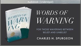 Words of Warning | Charles H  Spurgeon | Free Christian Audiobook