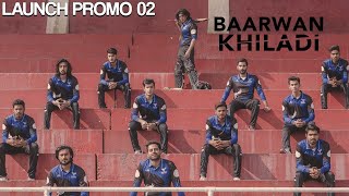 Baarwan Khiladi - Launch Promo 2 | Starting From 11 August at 8 PM | Express Tv