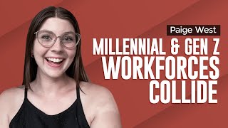 56: Paige West - Millennial \u0026 Gen Z Workforces Collide