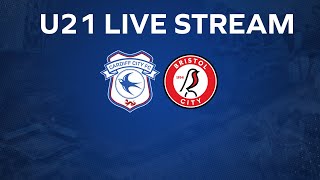 U21 MATCHDAY LIVE | CARDIFF CITY vs BRISTOL CITY