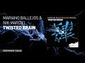 Mariano Ballejos, Nik Marciel - Twisted Brain  [ full version ]