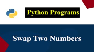Python Program To Swap Two Numbers