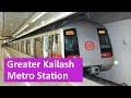 Greater Kailash metro station - Platform, Parking, ATM, Facilities, Exit gates, First and Last Metro