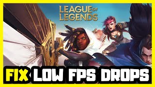 How to FIX League of Legends Low FPS Drops!