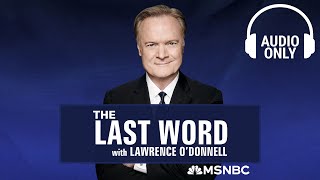 The Last Word With Lawrence O’Donnell - June 3 | Audio Only