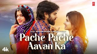 Pache Pache Aavan Ka - Masoom Sharma | Upasna Gahlot | Nidhi Sharma | New Haryanvi Video Songs 2023