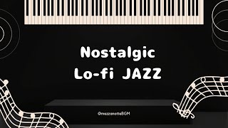 [Relax]Lo-fi JAZZ ノスタルジックな楽曲でまったりと｜おすすめJAZZ [著作権フリーBGM]