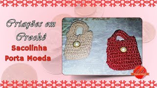 🛍️​Criações em Crochê Sacolinha Porta Moedas Fofa