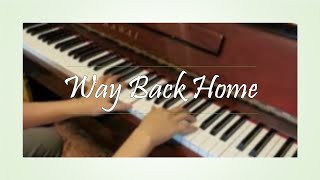 숀 (SHAUN) - 웨이백홈 (Way Back Home) 钢琴版 Piano【Cover by Kaze】