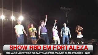 Show RBD Live in Fortaleza 2006 - Completo