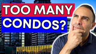 Too Many Condos, Not Enough Buyers? What Happens Next?