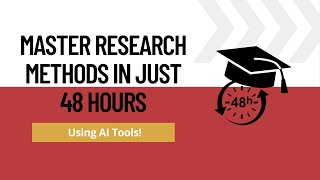 Research Methods, Quantitative Research, and Qualitative Data Analysis in 48 Hours with AI Tools!