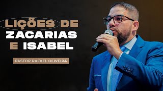 LIÇÕES DE ZACARIAS E ISABEL | PR RAFAEL OLIVEIRA | PROJETO RECOMEÇAR