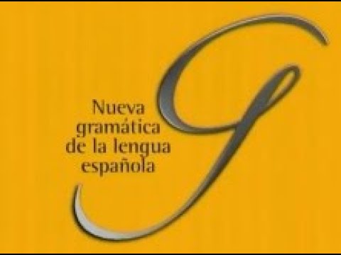 La Nueva Gramática De La Lengua Española (UNED-Subtitulado) - YouTube