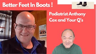 Australian Podiatrist in Boots, Anthony Cox Answers All Your Boot Questions