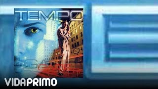 Tempo - Entre Tu y Yo ft. Hector \u0026 Tito [Official Audio]