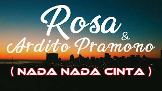 Rosa And Ardhito Pramono  Nada Nada Cinta  Lirik Video Konser25tahunrossa 25tahunrossa