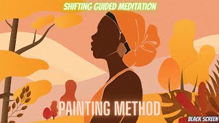 Shifting Guided meditation | The Painting Method / experience your dr]
