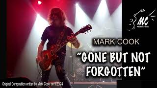 Mark Cook original composition "Gone But Not Forgotten"