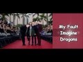 My Fault - Imagine Dragons (Lyrics)