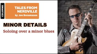 Joe Bonamassa - Soloing over a minor blues