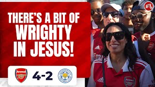 Arsenal 4-2 Leicester | There’s A Bit Of Wrighty In Jesus! (Helen)
