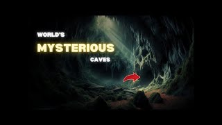 दुनिया की सबसे रहस्यमई गुफाएं |World's Most Beautiful And Mysterious Caves| Dynamic facts