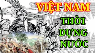 Tóm Tắt Lịch Sử Việt Nam   Phần 1  Thời Kỳ Dựng Nước Của Các Vua Hùng   Tự Hào Dòng Giống Lạc Hồng