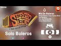 Mix De Boleros - Sergio Sabino Y Sus Teclas Show - Solo Boleros - Odisa Global Music