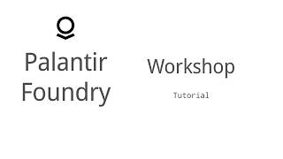 Build your first Workshop application in Palantir Foundry!
